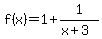 f%28x%29=1%2B1%2F%28x%2B3%29