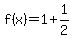 f%28x%29=1%2B1%2F2