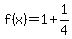 f%28x%29=1%2B1%2F4