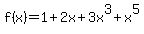 f%28x%29=1%2B2x%2B3x%5E3%2Bx%5E5