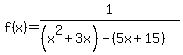 f%28x%29=1%2F%28%28x%5E2%2B3x%29-%285x%2B15%29%29+