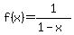 f%28x%29=1%2F%281-x%29