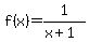 f%28x%29=1%2F%28x%2B1%29