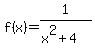 f%28x%29=1%2F%28x%5E2%2B4%29