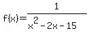 f%28x%29=1%2F%28x%5E2-2x-15%29+