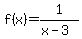 f%28x%29=1%2F%28x-3%29