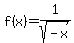 f%28x%29=1%2Fsqrt%28-x%29