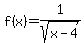 f%28x%29=1%2Fsqrt%28x-4%29