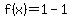 f%28x%29=1-1