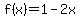 f%28x%29=1-2x