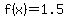 f%28x%29=1.5