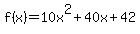 f%28x%29=10x%5E2%2B40x%2B42