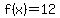 f%28x%29=12