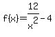 f%28x%29=12%2Fx%5E2-4