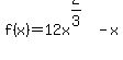 f%28x%29=12x%5E%282%2F3%29+-x