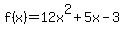 f%28x%29=12x%5E2%2B5x-3