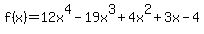 f%28x%29=12x%5E4-19x%5E3%2B4x%5E2%2B3x-4