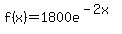 f%28x%29=1800e%5E%28-2x%29