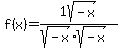 f%28x%29=1sqrt%28-x%29%2F%28sqrt%28-x%29sqrt%28-x%29%29