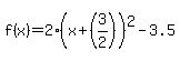 f%28x%29=2%28x%2B%283%2F2%29%29%5E2-3.5
