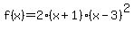 f%28x%29=2%28x%2B1%29%28x-3%29%5E2