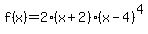 f%28x%29=2%28x%2B2%29%28x-4%29%5E4