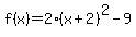 f%28x%29=2%28x%2B2%29%5E2-9