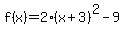 f%28x%29=2%28x%2B3%29%5E2-9