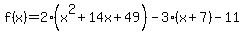 f%28x%29=2%28x%5E2%2B14x%2B49%29-3%28x%2B7%29-11
