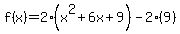 f%28x%29=2%28x%5E2%2B6x%2B9%29-2%289%29