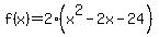 f%28x%29=2%28x%5E2-2x-24%29