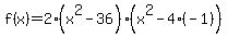 f%28x%29=2%28x%5E2-36%29%28x%5E2-4%28-1%29%29