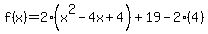 f%28x%29=2%28x%5E2-4x%2B4%29%2B19-2%284%29