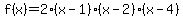 f%28x%29=2%28x-1%29%28x-2%29%28x-4%29