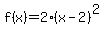f%28x%29=2%28x-2%29%5E2