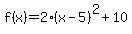 f%28x%29=2%28x-5%29%5E2%2B10