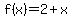 f%28x%29=2%2Bx