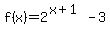 f%28x%29=2%5E%28x%2B1%29-3