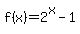 f%28x%29=2%5Ex-1