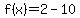 f%28x%29=2-10