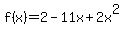 f%28x%29=2-11x%2B2x%5E2