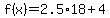 f%28x%29=2.5%2A18%2B4