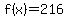 f%28x%29=216