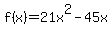 f%28x%29=21x%5E2-45x
