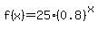f%28x%29=25%280.8%29%5Ex