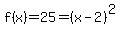 f%28x%29=25=%28x-2%29%5E2