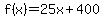 f%28x%29=25x%2B400
