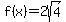 f%28x%29=2sqrt%284%29