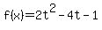 f%28x%29=2t%5E2-4t-1