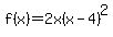 f%28x%29=2x%28x-4%29%5E2